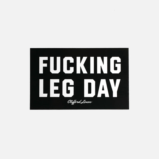 Fucking Leg Day Sticker